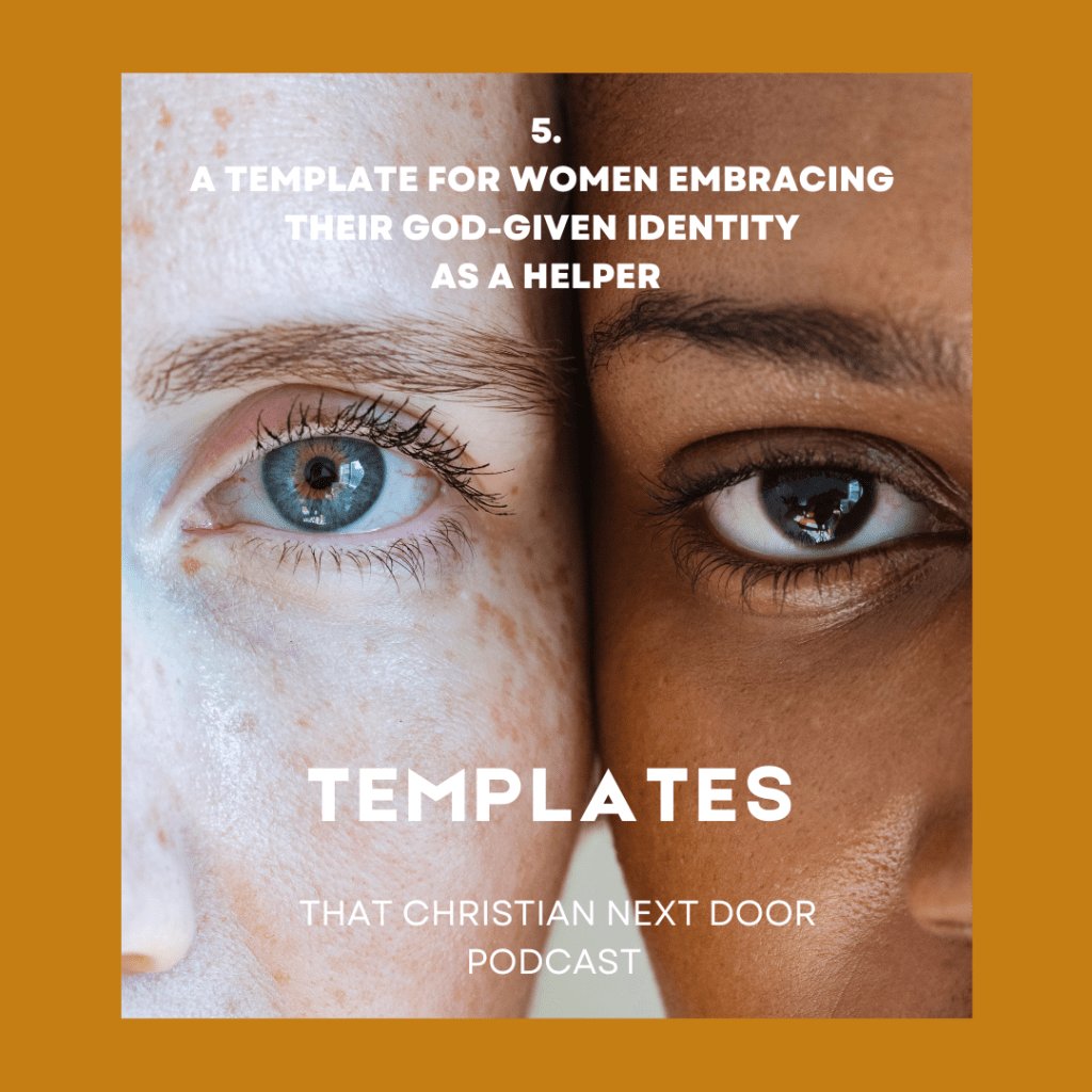 Women: Embracing Your God-Given Identity As A&nbsp;Helper