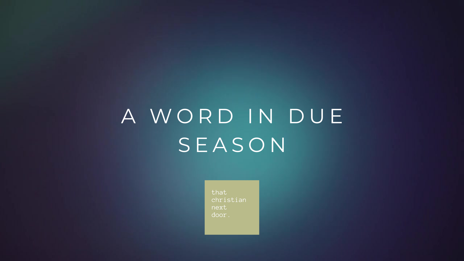 A Word in Due Season
