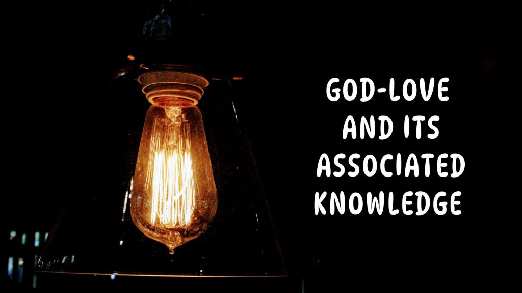God-Love and its Associated&nbsp;Knowledge